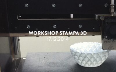 Workshop di Stampa 3D – 17.12.2014