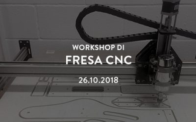 Workshop di fresa CNC – ottobre 2018
