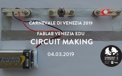Circuit Making – Carnevale di Venezia 2019