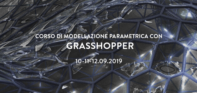 Corso di Modellazione Parametrica con Grasshopper – estate 2019