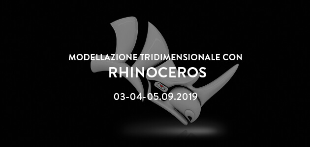 Corso di modellazione 3D con Rhinoceros – estate 2019