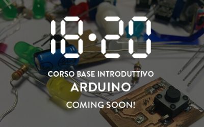 COMING SOON – Introduzione ad Arduino