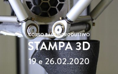 Stampa 3d / corso base introduttivo – 19 e 26.02.2019