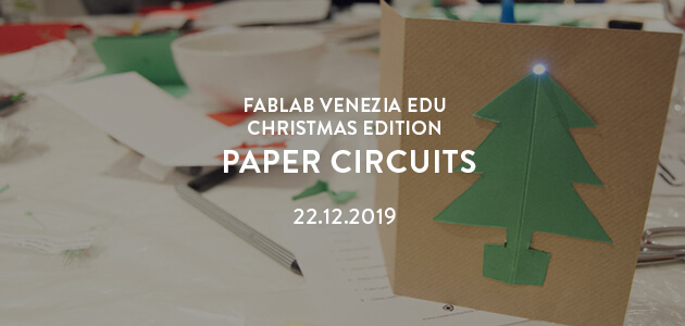 Paper Circuits – Christmas Edition 22.12.2019
